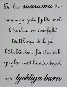 Om man går efter denna text har jag i alla fall lyckliga barn! ;)
