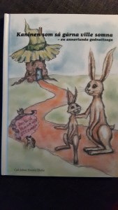 "Kaninen som så gärna ville somna - en annorlunda godnattsaga" av Carl-Johan Forssén Ehrlin